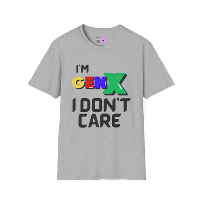 I'm GenX I Don't Care Adult T-shirt
