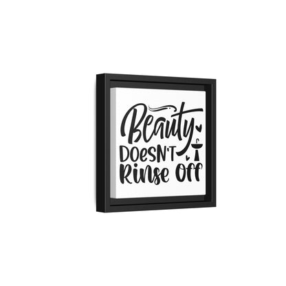 Beauty Doesn't Rinse Off Canvas Bathroom Art