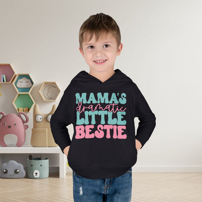 Mama's Dramatic Little Bestie Toddler Hoodie