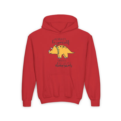 Always Be Yourself Unless You Can Be A Dinosaur Youth Heavy Blend Hoodie