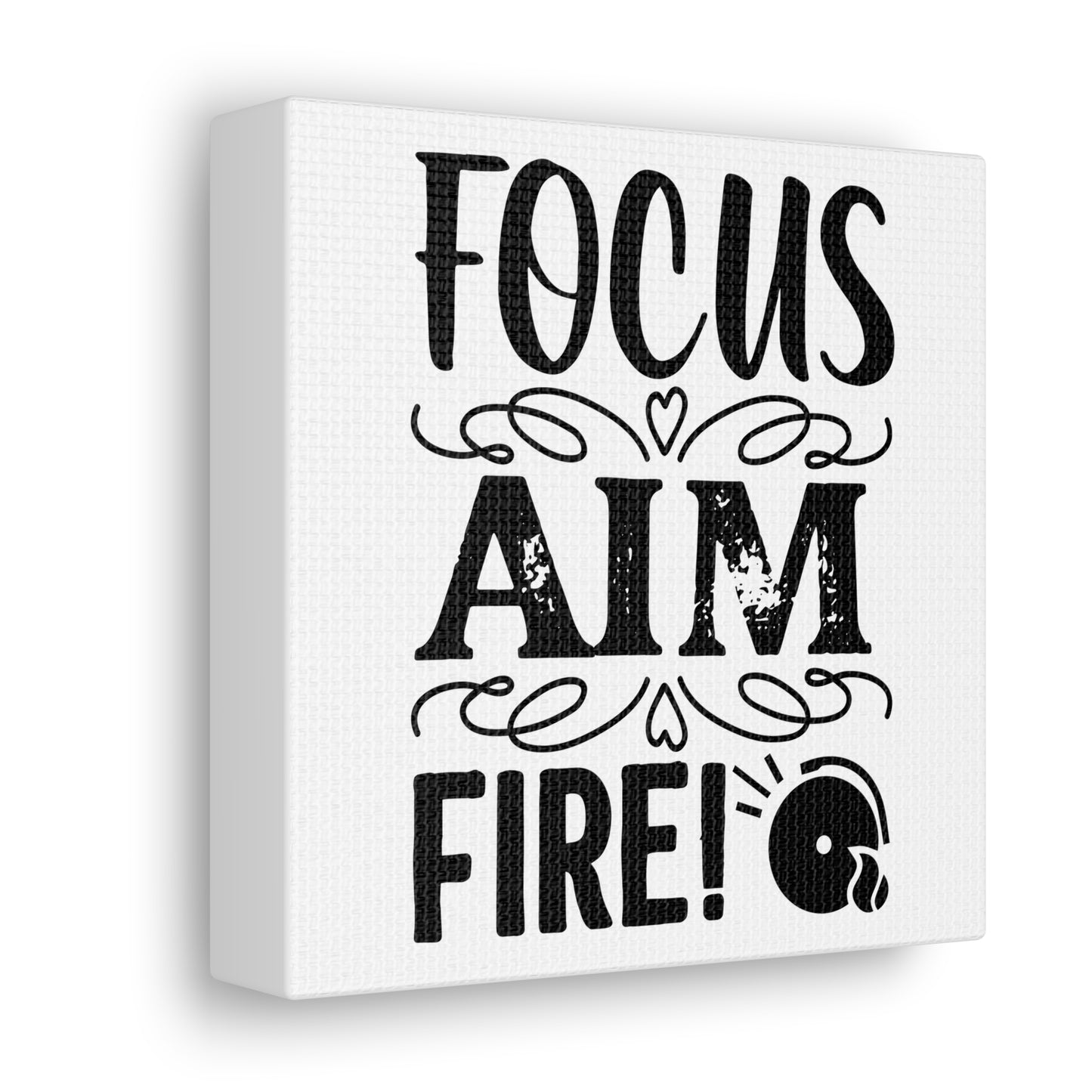 Focus Aim Fire Canvas Square Wraps w/o Frame