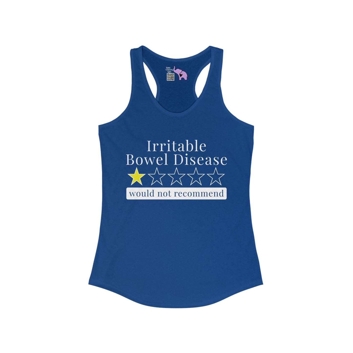 Irritable Bowel Syndrome 1 Star Would Not Recommend Women's Ideal Racerback Tank
