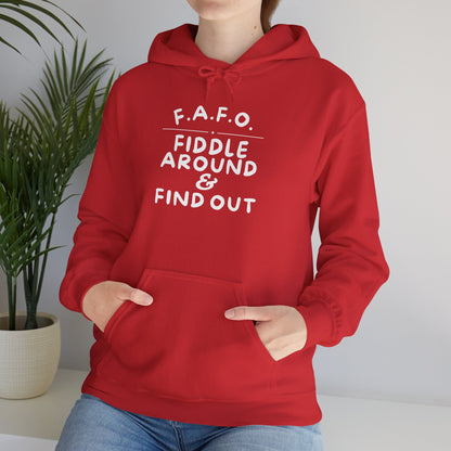 FAFO Fiddle Around & Find Out Heavy Blend™ Hooded Sweatshirt