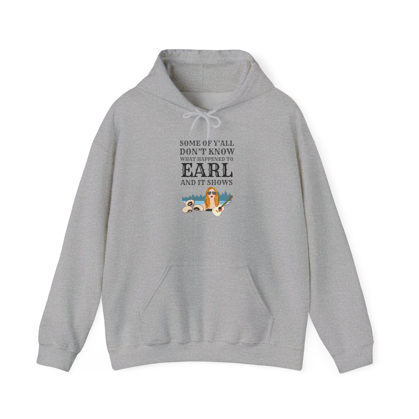 Some Of Y'all Don't Know What Happened To Earl... Heavy Blend™ Hooded Sweatshirt