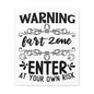 Warning Fart Zone Enter At Your Own Risk Canvas Vertical Wraps w/o Frame