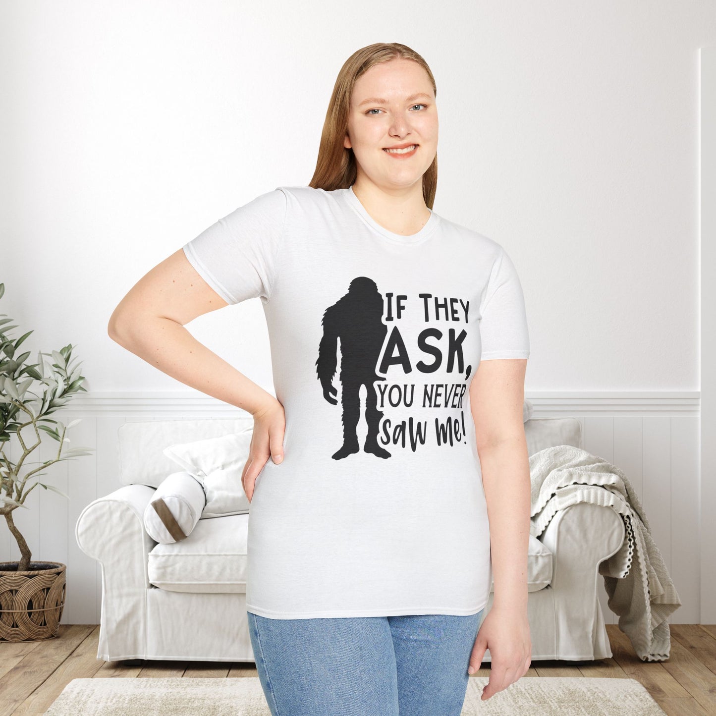 Bigfoot: If They Ask You Never Saw Me Adult T-shirt