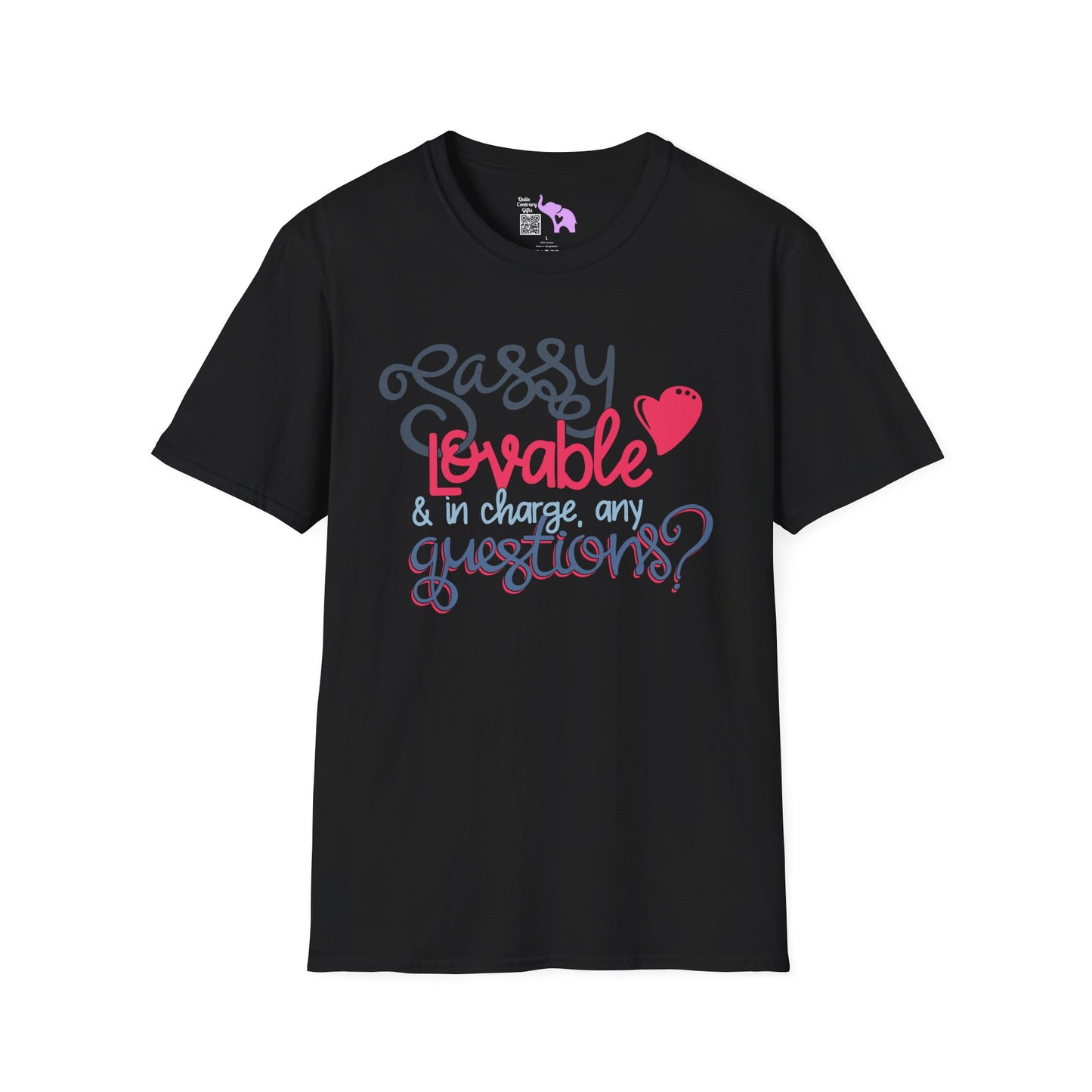Sassy, Loveable, & In Charge Any Questions? Adult T-shirt