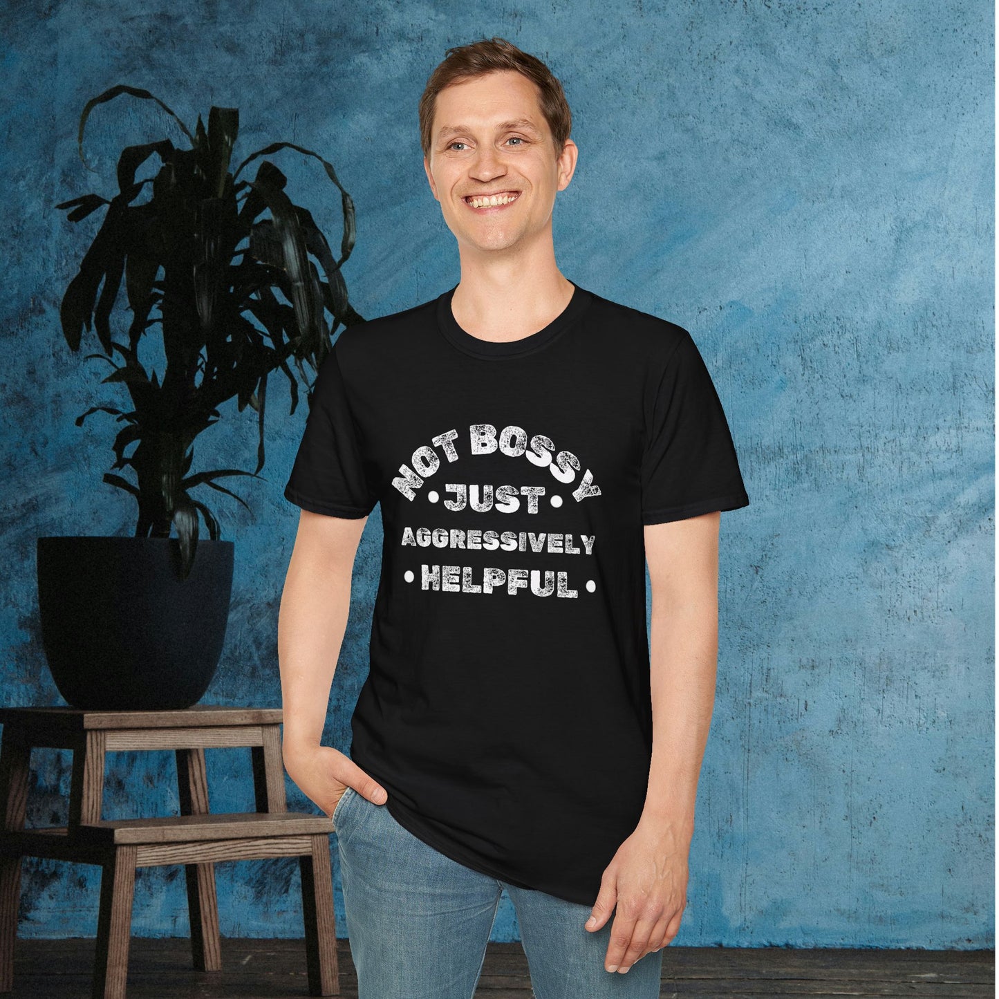 Not Bossy Just Aggressively Helpful Adult T-shirt