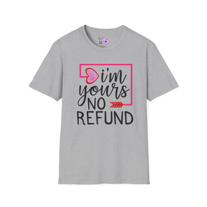 I'm Yours No Refund Adult T-shirt