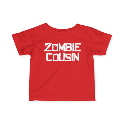""Zombie Cousin Infant T-Shirt