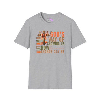 Autumn Is God's Way Of Showing Us How Beautiful Change Can Be T-shirt