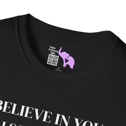 I Believe In You. I Also Believe In Aliens So Don't Get Too Excited Adult T-shirt