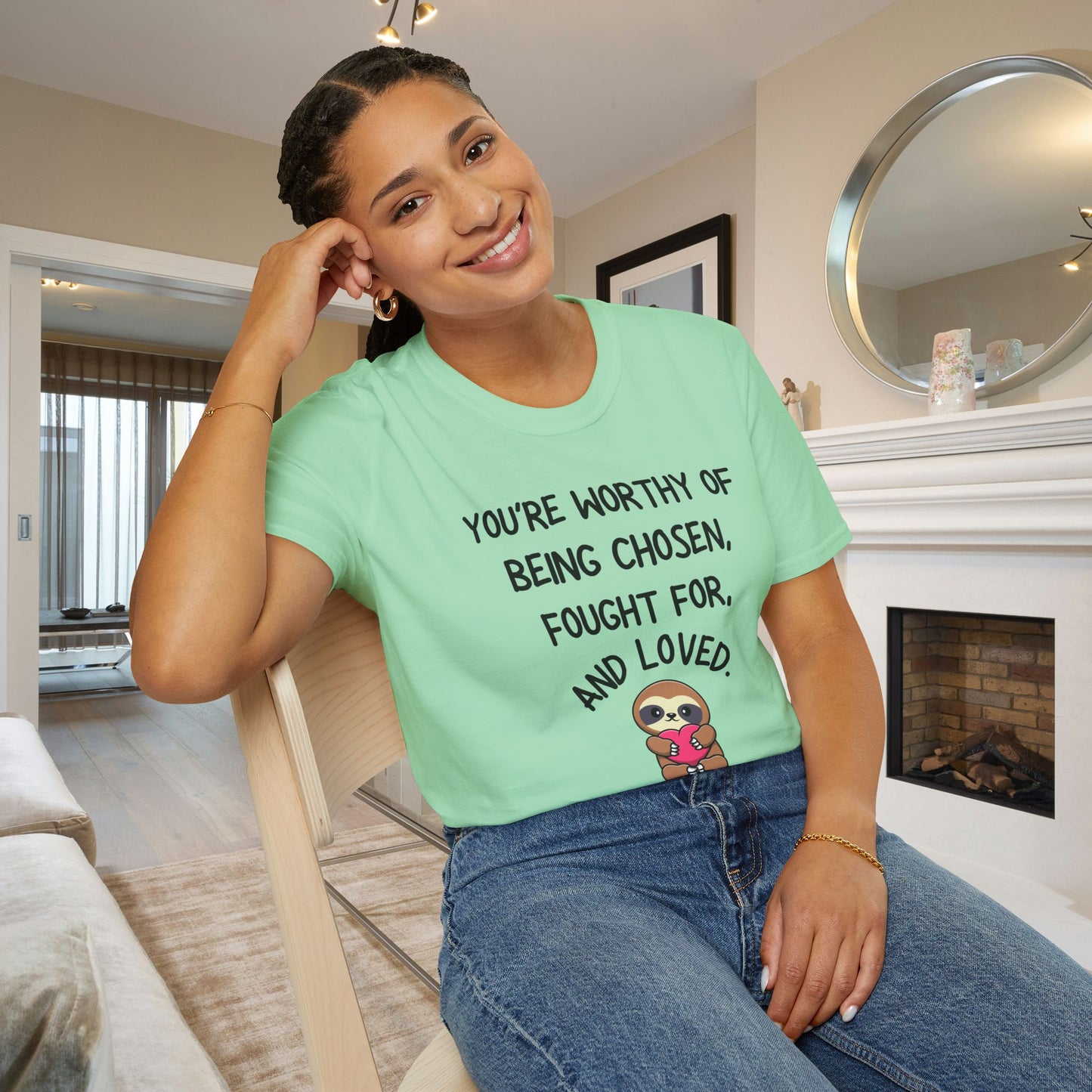 You're Worthy of Being Chosen, Fought For, And Loved. Remember That. Adult T-shirt
