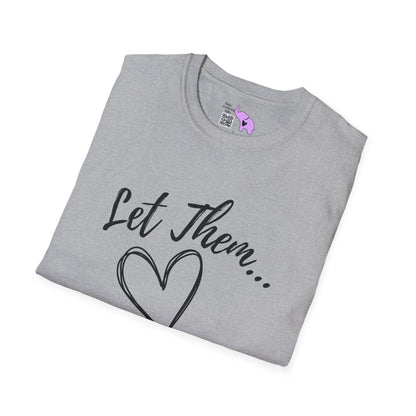 Let Them... Adult T-shirt