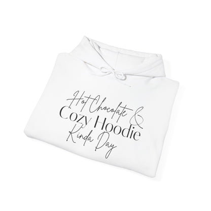 Hot Chocolate & Cozy Hoodie Kinda Day Heavy Blend™ Hooded Sweatshirt