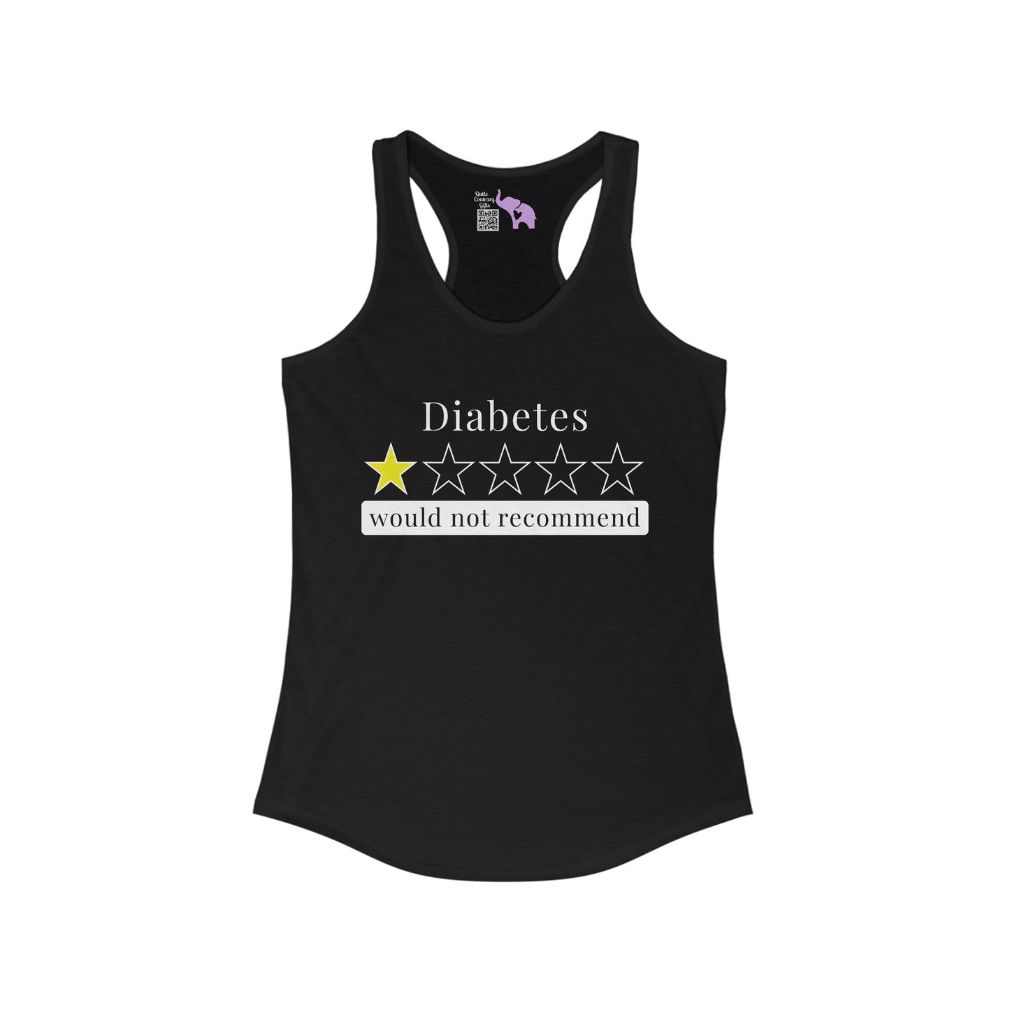 Diabetes 1 Star Would Not Recommend Women's Ideal Racerback Tank