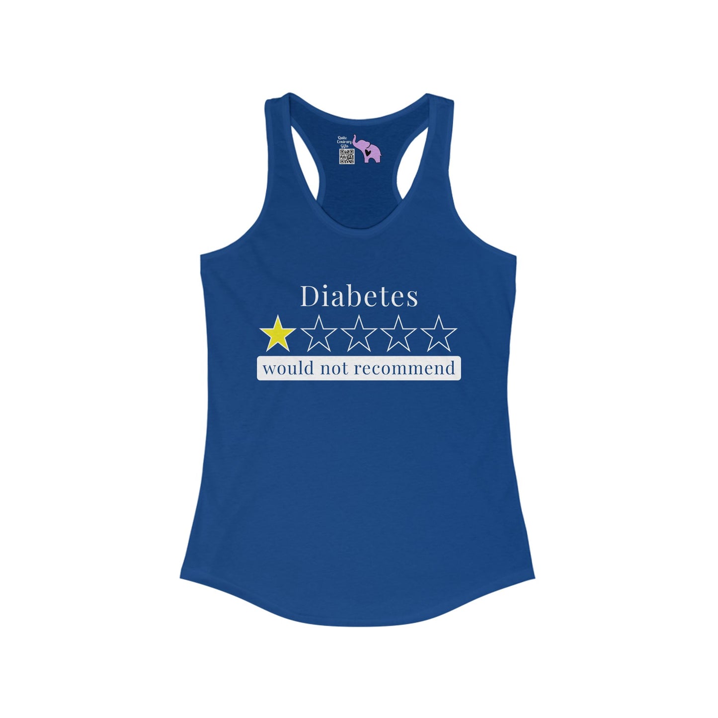 Diabetes 1 Star Would Not Recommend Women's Ideal Racerback Tank