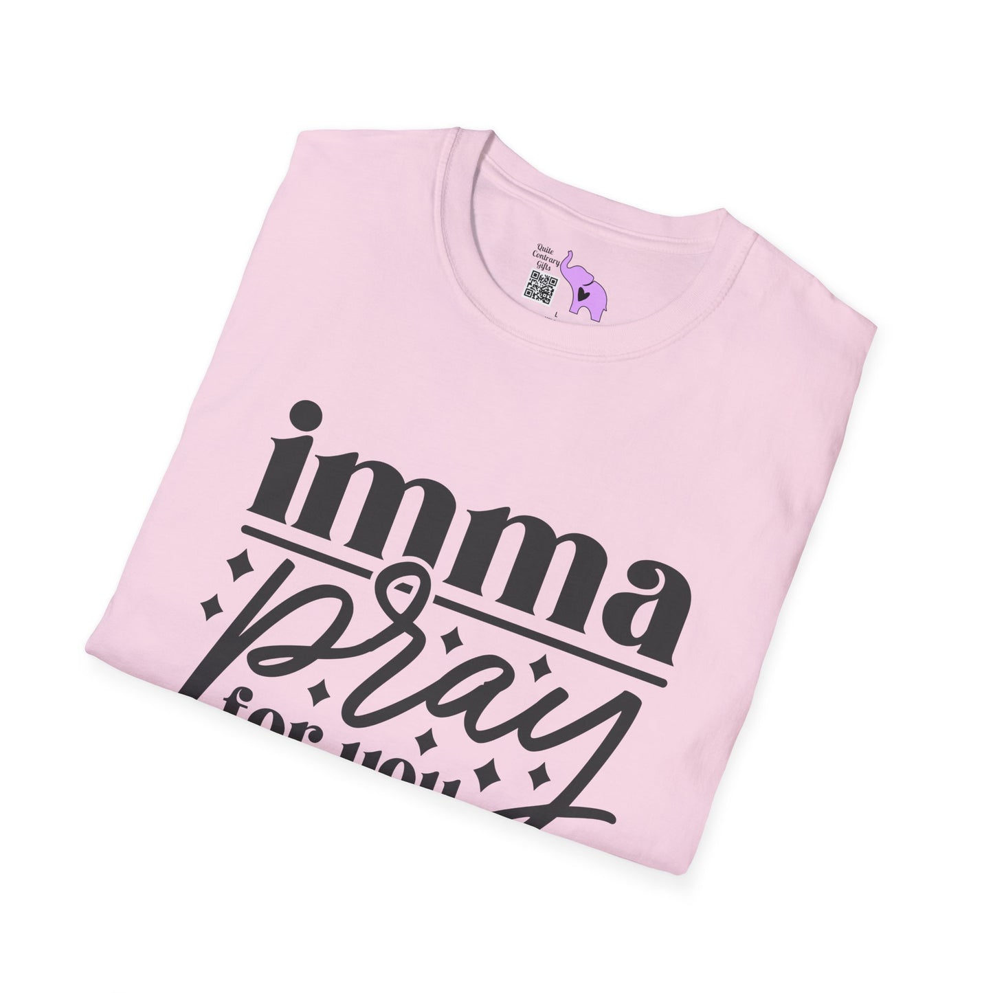 Imma Pray For You Adult T-shirt