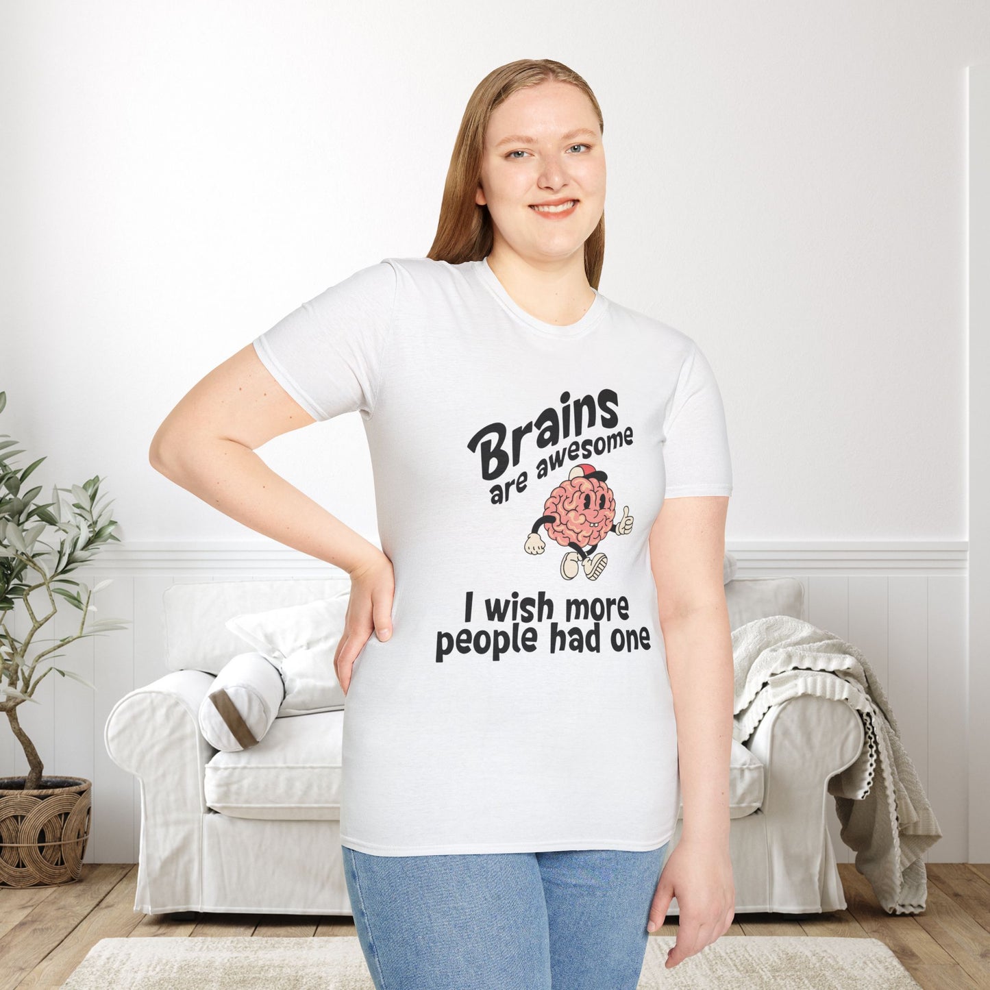 Brains Are Awesome I Wish More People Had One Adult T-shirt