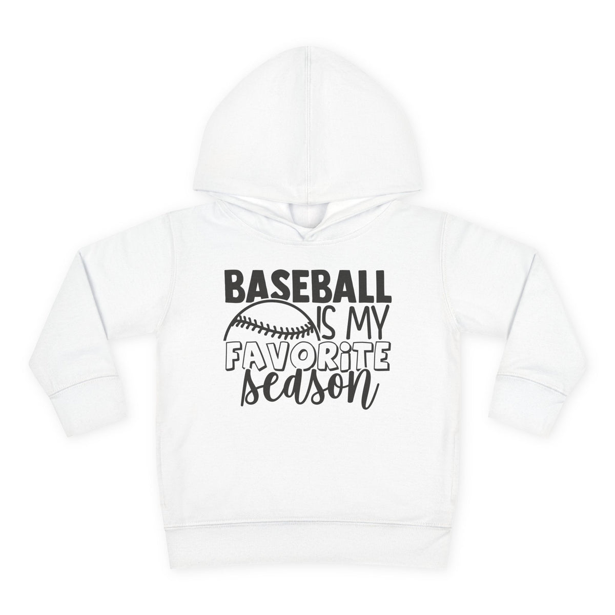 Baseball Is My Favorite Season Toddler Hoodie