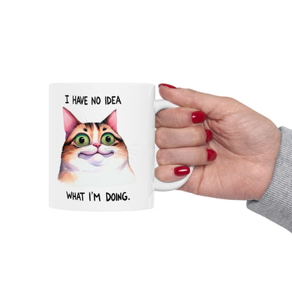 I Have No Idea What I'm Doing (Cat) Ceramic Mug, (11oz, 15oz)