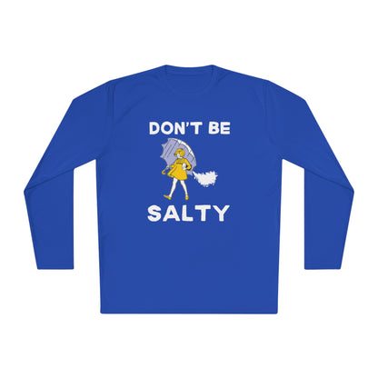 Don't Be Salty Unisex Lightweight Long Sleeve Tee