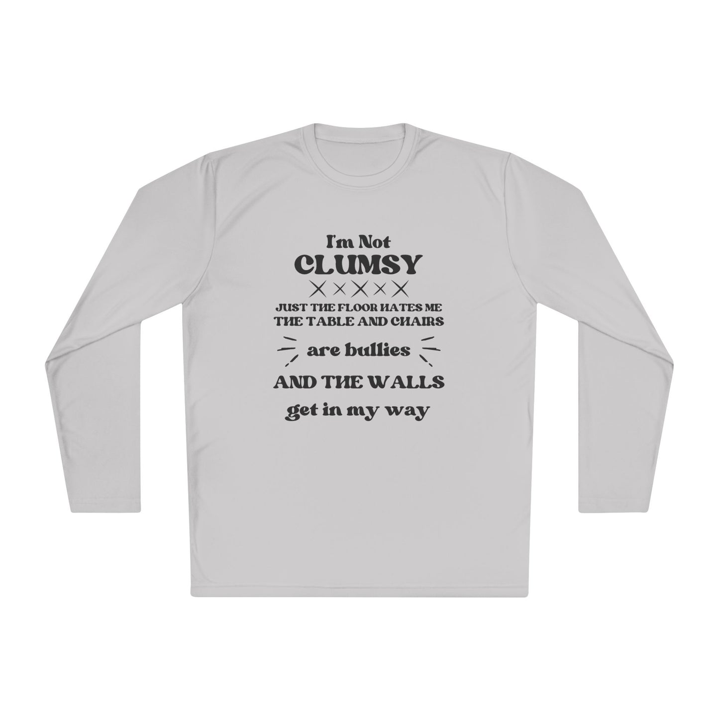 I'm Not Clumsy... Adult Long Sleeve Tee