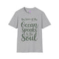 The Voice of the Ocean Speaks to the Soul Adult T-shirt