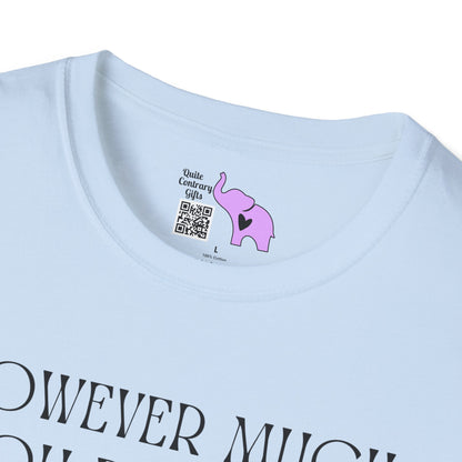 However Much You Deny The Truth, the Truth Goes On Existing Adult T-shirt