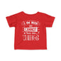 I Am Why We Cannot Have Nice Things Infant Soft T-Shirt
