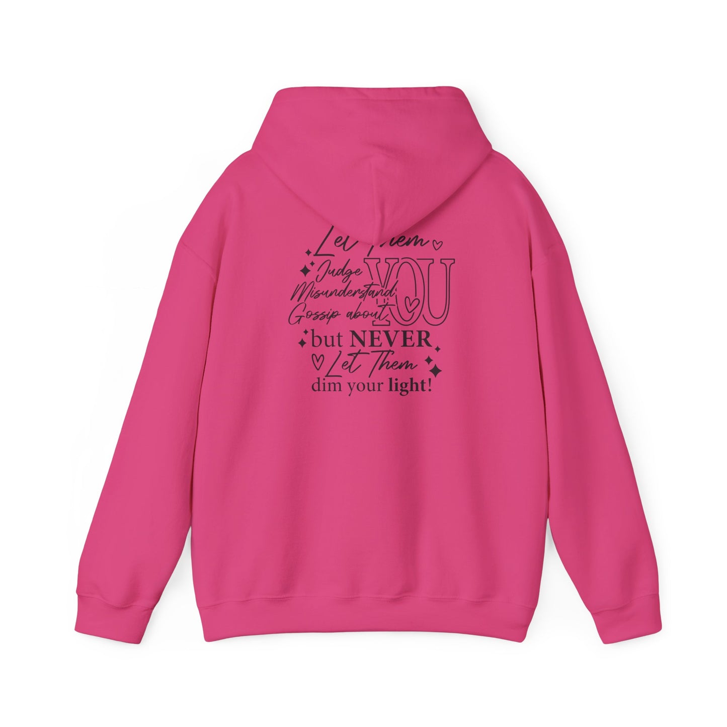 Never Let Them Dim Your Light Heavy Blend™ Hooded Sweatshirt