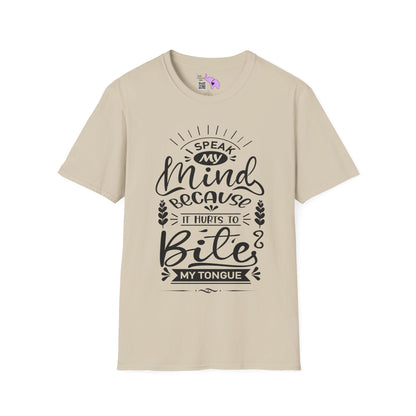 I Speak My Mind Because It Hurts To Bite My Tongue Adult T-shirt