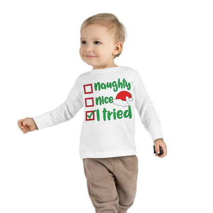 Naughty Nice I Tried Toddler Long Sleeve Tee