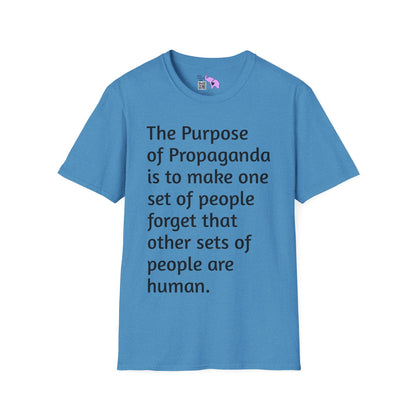 The Purpose of Propaganda... T-shirt