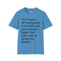 The Purpose of Propaganda... T-shirt