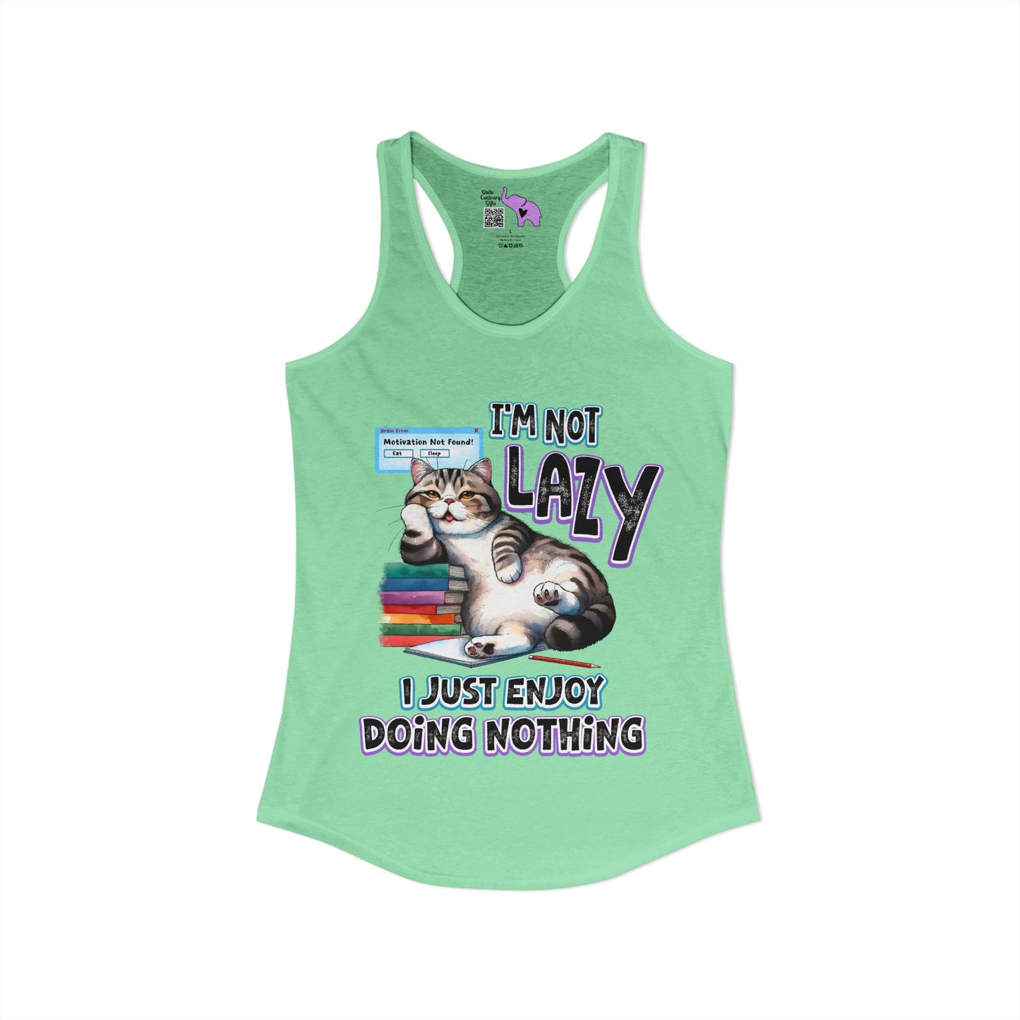 I'm Not Lazy I Just Enjoy Doing Nothing Women's Ideal Racerback Tank