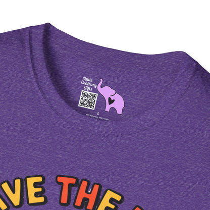 Have The Day You Deserve Adult T-shirt