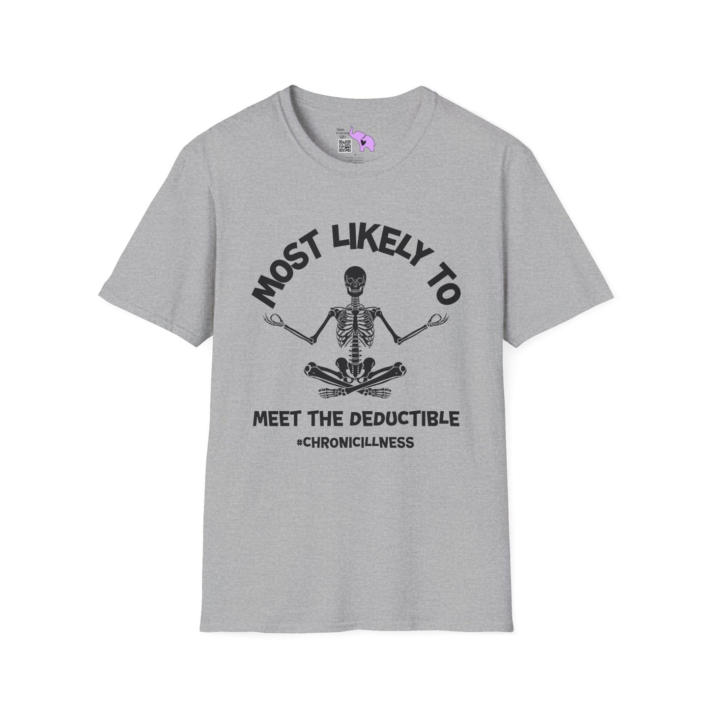 ""Most Likely To Meet The Deductible #ChronicIllness Adult T-shirt