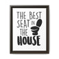 The Best Seat In The House Framed Canvas Bathroom Art