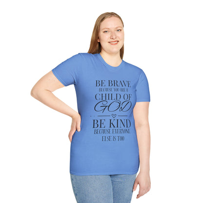 Be Brave Because You Are A Child of God T-shirt