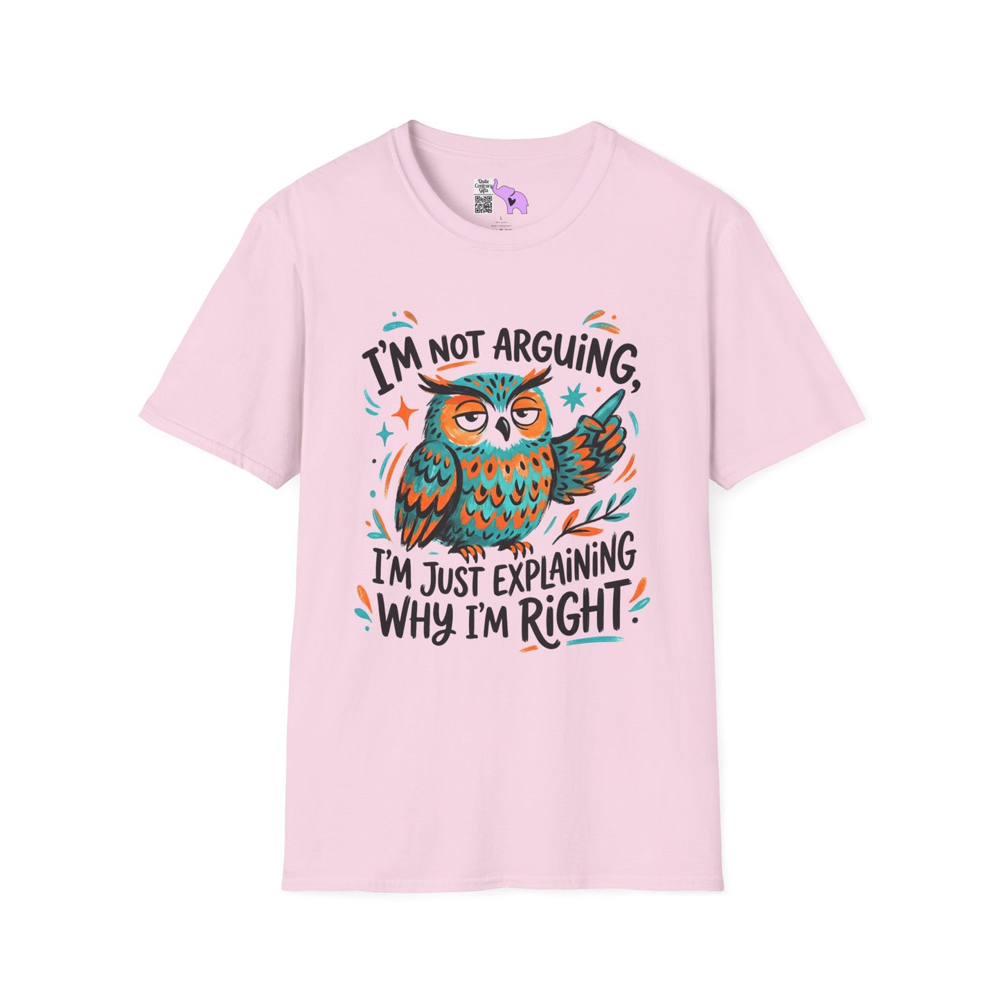 ""I'm Not Arguing I'm Just Explaining Why I'm Right (Owl) Adult T-shirt