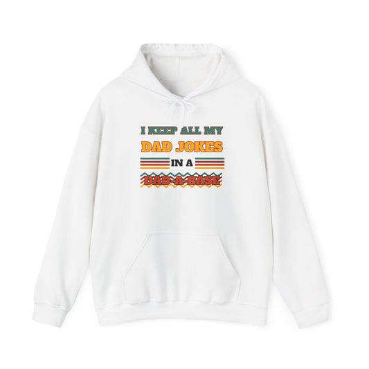 I Keep All My Dad Jokes in a Dad-A-Base Heavy Blend™ Hooded Sweatshirt