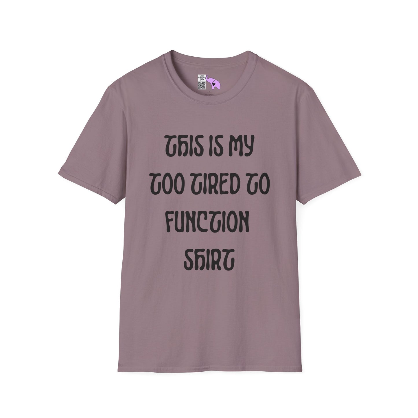 This is My Too Tired To Function Shirt Adult T-shirt