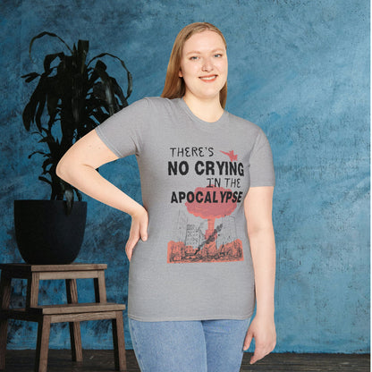 There's No Crying in the Apocalypse Adult T-shirt
