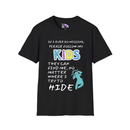 If I Go Missing Follow My Kids... Adult T-shirt