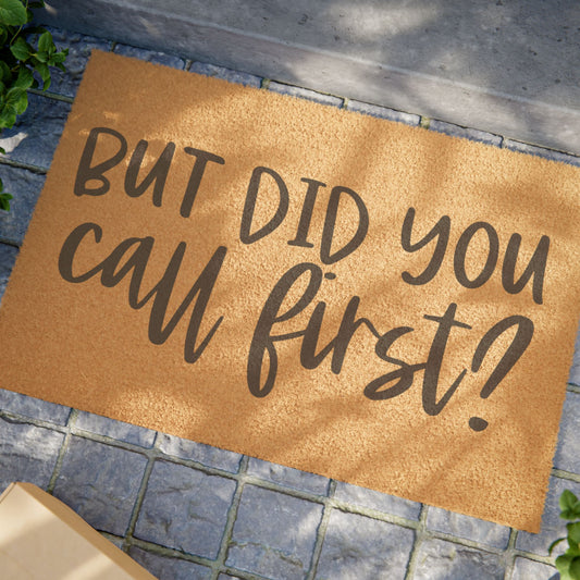But Did You Call First? Coconut Fiber Doormat