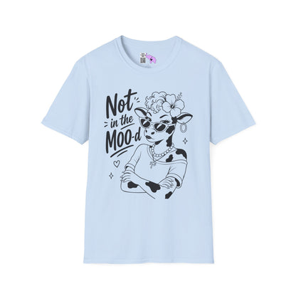 Not in the Moo-d Adult T-shirt