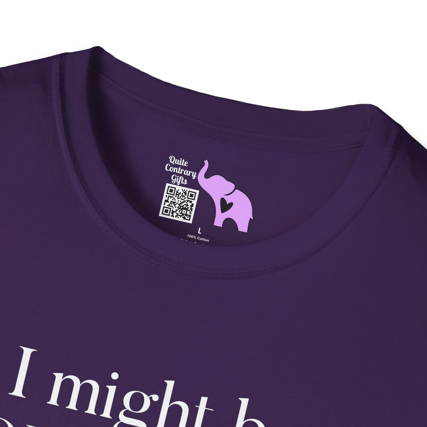 I May Be Colorblind But I Know I Look Good In... Adult T-shirt