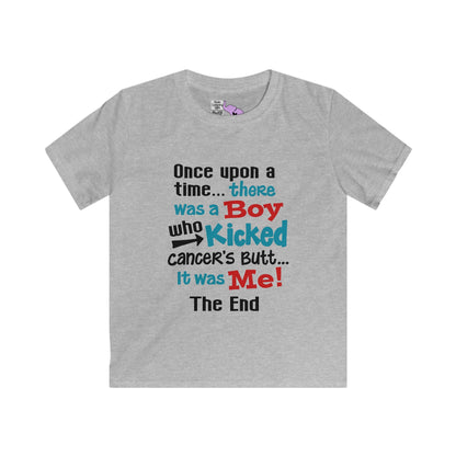 Once Upon A Time There Was A Boy Who Kicked Cancers Butt... Youth Softstyle Tee