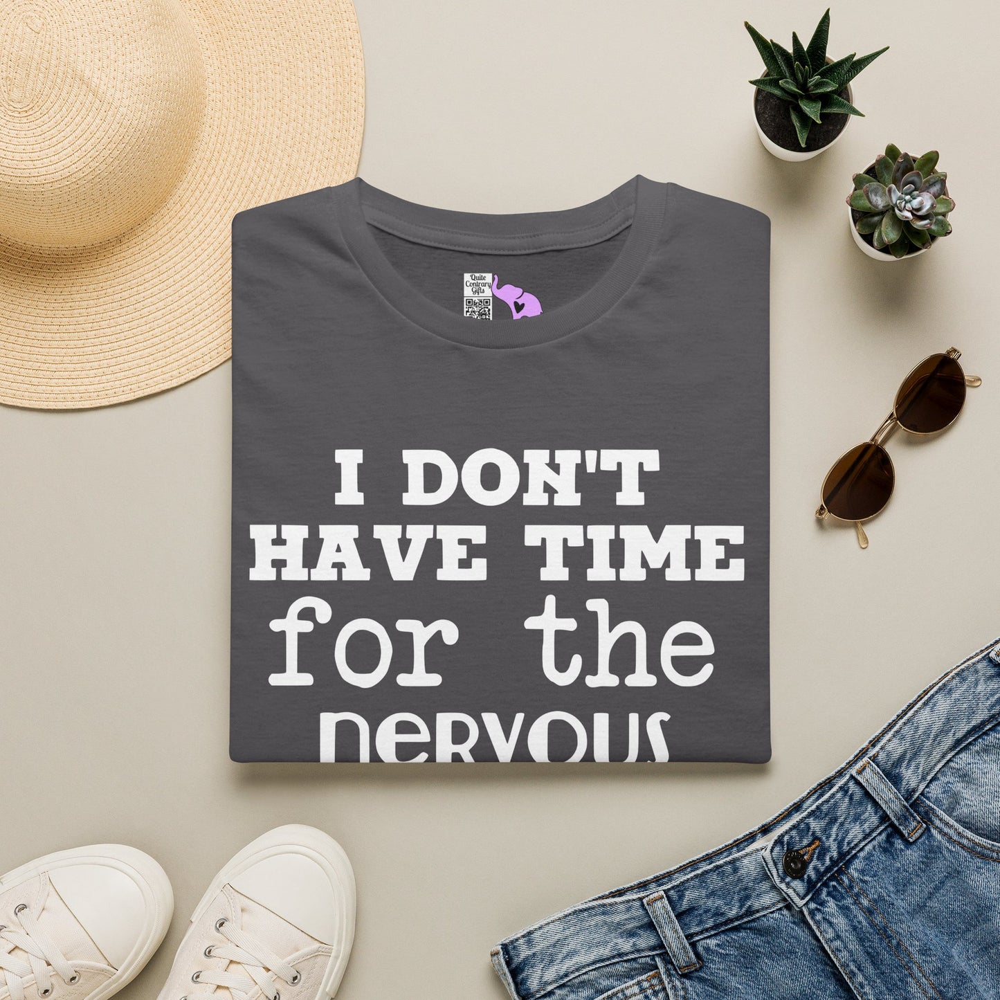 I Don't Have Time For The Nervous Breakdown I Deserve Adult T-shirt